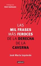 Portada de Las mil frases más feroces de la derecha de la caverna (Ebook)