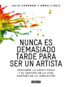 Portada de Nunca es demasiado tarde para ser un artista (Ebook)