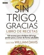 Portada de Sin trigo, gracias. Libro de recetas (Ebook)