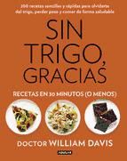 Portada de Sin trigo, gracias. Recetas en 30 minutos (¡o menos!) (Ebook)