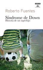 Portada de S&iacute;ndrome de Down. Historia de un superhijo (Ebook)
