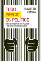 Portada de Todo precio es político (Ebook)