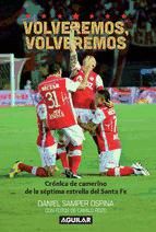 Portada de Volveremos, volveremos. Crónica de camerino de la séptima estrella del Santa Fe (Ebook)