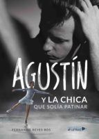 Portada de Agustín y la chica que solía patinar (Ebook)