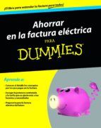 Portada de Ahorrar en la factura eléctrica para Dummies (Ebook)