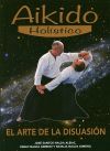 Aikido holístico. El arte de la disuasión