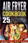 Air Fryer Recipes: 25 Tasty and Most Popular American & British Airfryer Recipes
