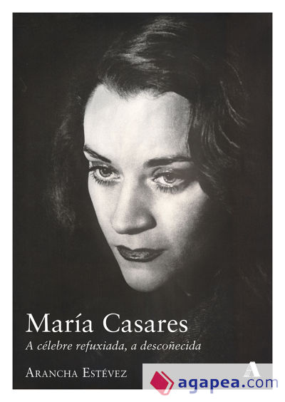 María Casares : a célebre refuxiada, a descoñecida