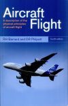 Aircraft Flight: A Description of the Physical Principles of Airc