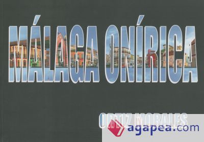 MÁLAGA ONÍRICA