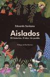 Aislados. 30 HISTORIAS. 8 ISLAS. UN PUEBLO