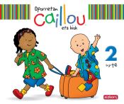 Portada de Oporretan Caillou eta biok, 2 urte