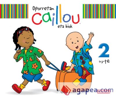 Oporretan Caillou eta biok, 2 urte