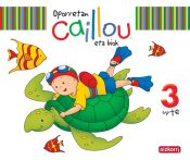 Portada de Oporretan Caillou eta biok, 3 urte