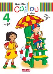 Portada de Oporretan Caillou eta biok, 4 urte