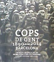 Portada de Cops de gent 1890-2014. Barcelona