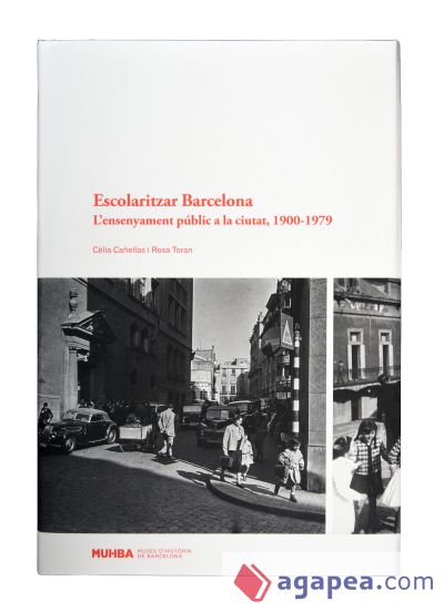 Escolaritzar Barcelona. L?ensenyament públic a la ciutat, 1900-1979