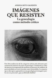 Portada de IMÁGENES QUE SE RESISTEN: La genealogía como método crítico