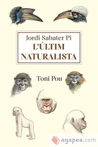 Lúltim naturalista: Jordi Sabater Pi
