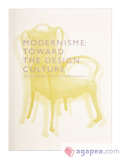 Modernisme. Toward a Culture of Design