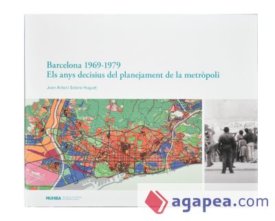 Planejar Barcelona. Uns anys decisius, 1969-1979