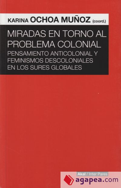 MIRADAS EN TORNO AL PROBLEMA COLONIAL