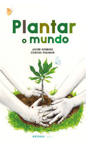 Portada de Plantar o mundo