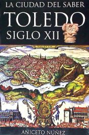 Portada de LA CIUDAD DEL SABER TOLEDO S. XII