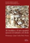 Al-Andalus y el arte espa&ntilde;ol: ejercicios de inclusi&oacute;n y de olvido: Homenaje a Juan Carlos Ruiz Souza