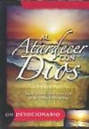 Al Atardercer Con Dios: Meditaciones Para Concluir el Dia Como Dios Quiere = Sunset with God