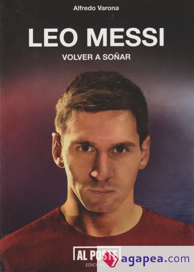 Leo Messi : volver a soñar