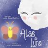 Alas de Luna: Inspirador libro infantil para potenciar la confianza en sí mismo y aprender valores.