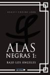 Alas negras 1: Bajo los &aacute;ngeles