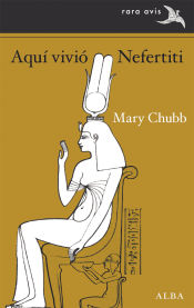 Portada de Aquí vivió Nefertiti