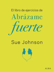 Portada de El libro de ejercicios de Abrázame fuerte