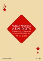 Portada de Nunca mientas a un idiota (Ebook)