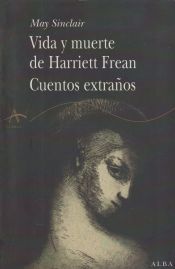 Portada de Vida y muerte de Harriet Frean / Cuentos extraños