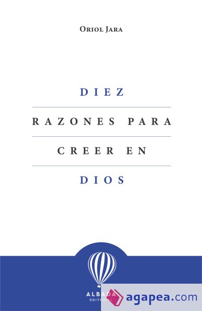 Diez razones para creer en Dios