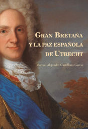 Portada de Gran Bretaña y la paz española de Utrech