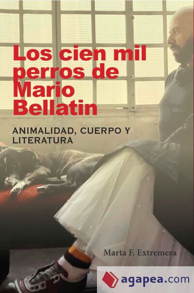 Los cien mil perros de Mario Bellatin Los cien mil perros de Mario Bellatin