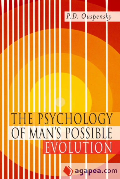 The Psychology of Manâ€™s Possible Evolution
