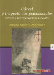 Portada de Cárcel y trayectorias psicosociales : actores y representaciones sociales