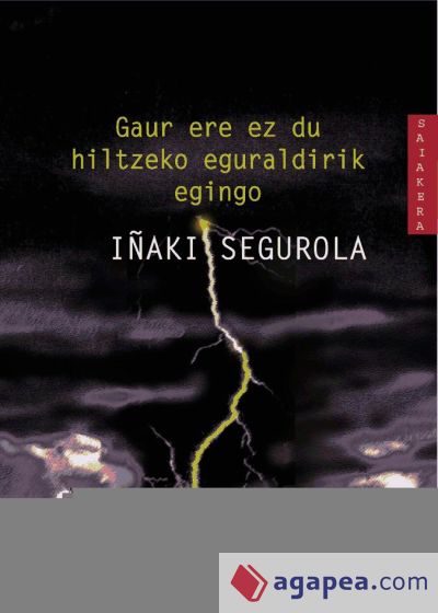 GAUR ERE EZ DU HILTZEKO EGURALDIRIK EGINGO