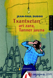 Portada de Txantxetan ari zara, tanner jauna