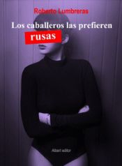 Portada de Los caballeros las prefieren rusas