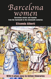 Portada de Barcelona women. Barcelona stories and legends from the fourteenth to the nineteenth centuries