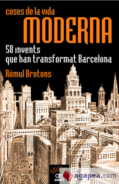 Coses de la vida moderna, 58 invents que han transformat Barcelona