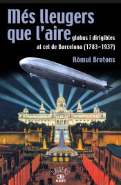 Portada de Més lleugers que l'aire, globus i dirigibles al cel de Barcelona (1783-1937)