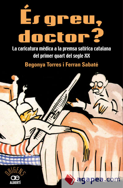 És greu doctor? La caricatura mèdica a la premsa satírica catalana del primer quart del segle XX