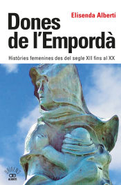 Portada de Dones de l'Empordà. Històries femenines des del segle XII fins al XX